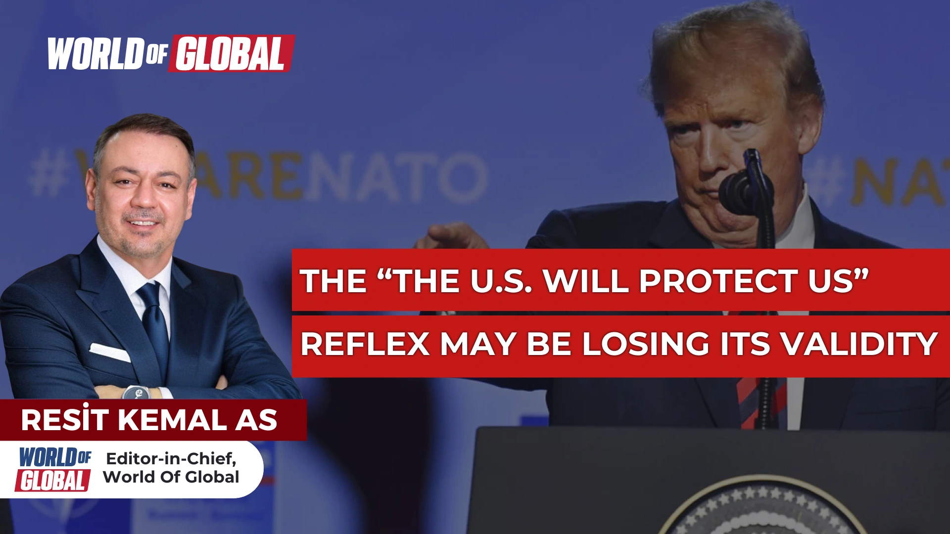 REŞİT KEMAL AS (2) Trump’s NATO Test: Who Will Be Knocked Out?
